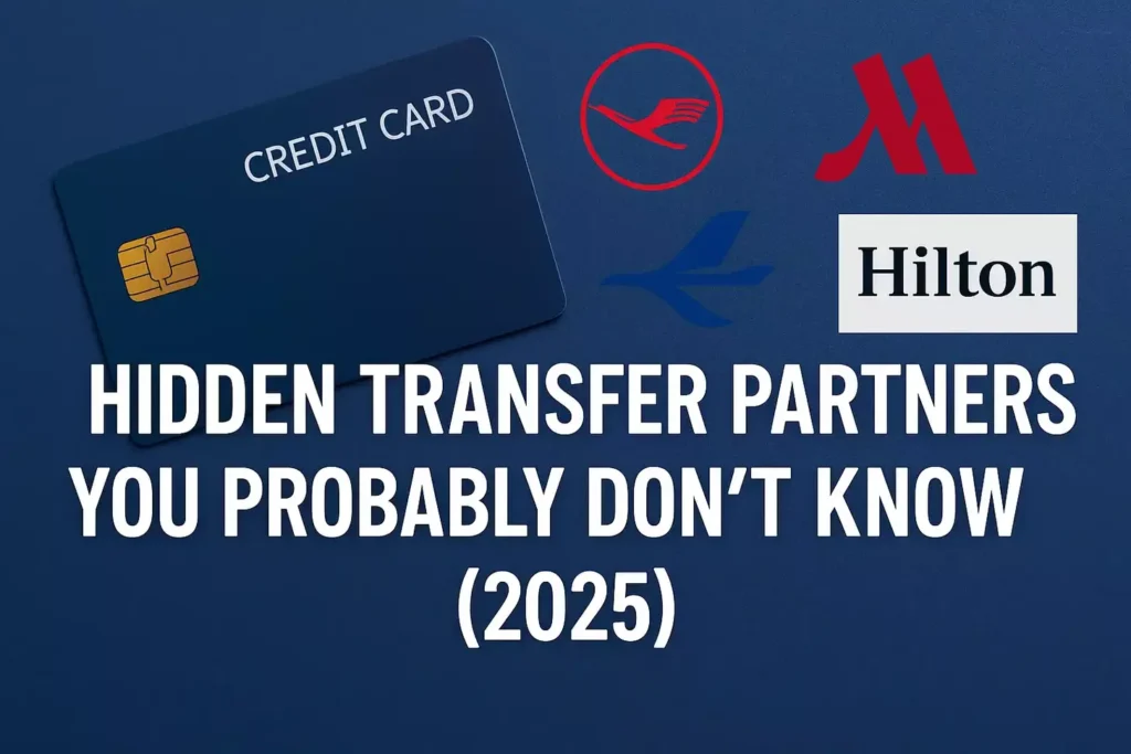 A credit card and logos of Lufthansa, Marriott, Air France, and Hilton on a blue background with the text: Hidden Transfer Partners You Probably Don’t Know (2025) — unlock surprising transfer partners with your credit card.