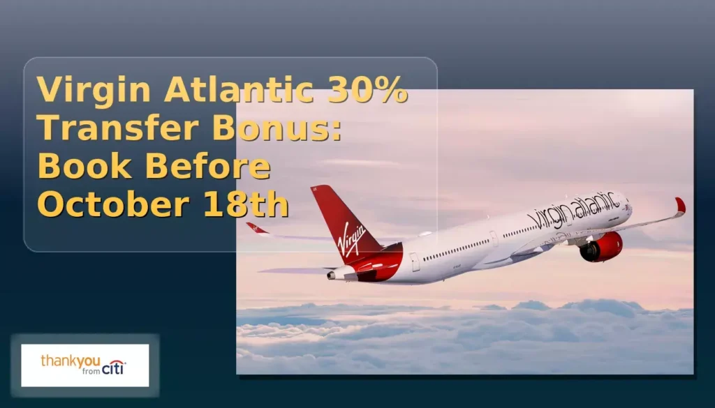 A Virgin Atlantic flying above the clouds. Text overlay reads: Transfer Bonus Virgin Atlantic 30%: Book Before October 18th. In the bottom left corner is a small thankyou from citi logo.