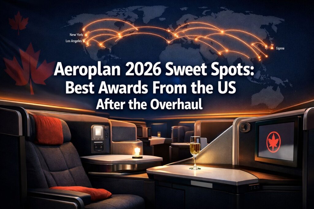 Air Canada Aeroplan 2026 Sweet Spots: Best Awards From the US After the Overhaul