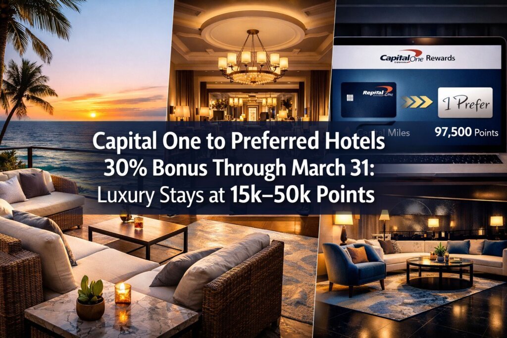 Capital One to Preferred Hotels 30% Bonus Through March 31: