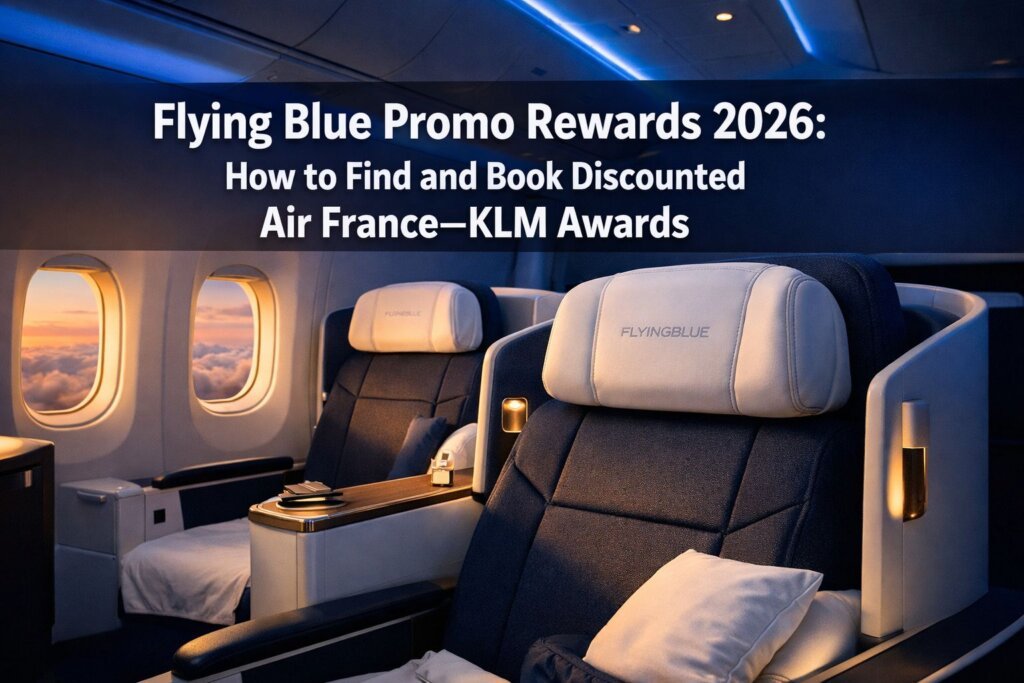 Flying Blue Promo Rewards 2026: How to Find and Book Discounted Air France–KLM Awards Flying Blue Promo Rewards 2026: How to Find and Book Discounted Air France–KLM Awards
