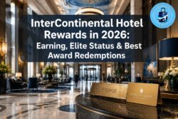 InterContinental Hotel Rewards in 2026: Earning, Elite Status & Best Award Redemptions
