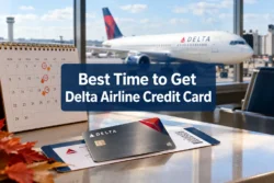 Best Time to Get a Delta Airline Credit Card: Welcome Offer History and Timing Strategy